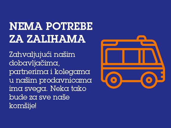 Nema potrebe za zalihama